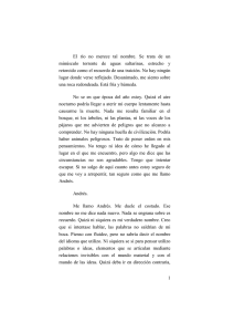 1 El río no merece tal nombre. Se trata de un minúsculo torrente de