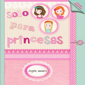Solo para princesas - Anaya Infantil y Juvenil
