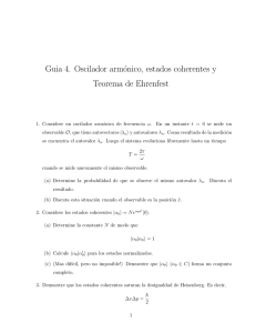 Guia 4. Oscilador armónico, estados coherentes y Teorema de
