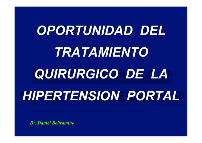 Oportunidad Del Tratamiento Quirurgico De La Hipertension Portal