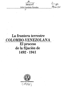 La frontera terrestre COLOMBO-VENEZOLANA El proceso de