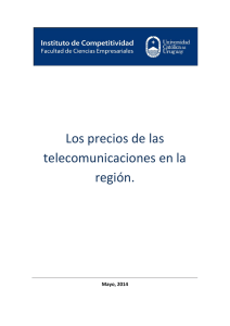 Los precios de las telecomunicaciones en la región.