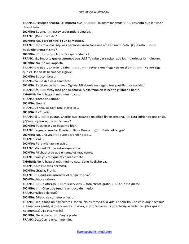 Learn conversational Spanish. This is a scene in the Scent of a