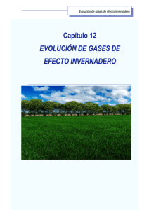 Capítulo 12 EVOLUCIÓN DE GASES DE EFECTO INVERNADERO