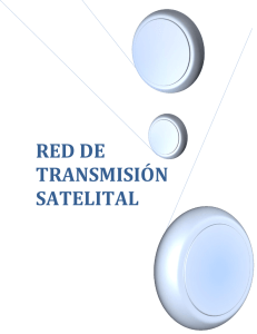 RED DE TRANSMISIÓN SATELITAL
