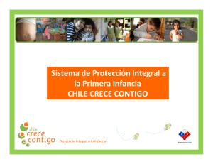Sistema de Protección Integral a la Primera Infancia CHILE CRECE