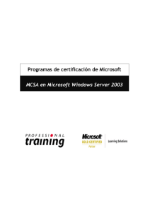 La certificación oficial de Microsoft representan un amplio y variado