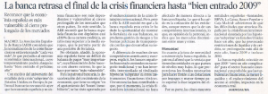 la banca retrasa el ﬁnal de la crisis ﬁnanciera hasta “bien entrado