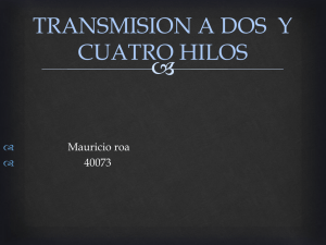 TRANSMISION A DOS Y CUATRO HILOS