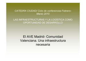 El AVE Madrid- Comunidad Valenciana. Una infraestructura necesaria