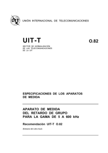 UIT-T Rec. O.82 (12/72) Aparato de medida del retardo de