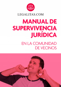 Manual de Supervivencia Jurídica en la Comunidad de Vecinos