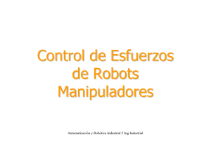 Control de Esfuerzos de Robots Manipuladores
