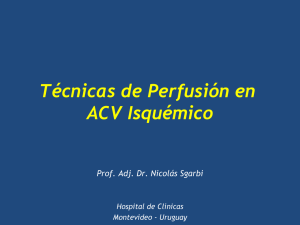 Técnicas de perfusión en ACV isquémico