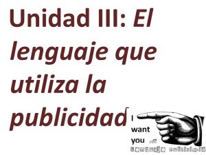 Unidad III: El lenguaje/los lenguajes que utiliza la publicidad