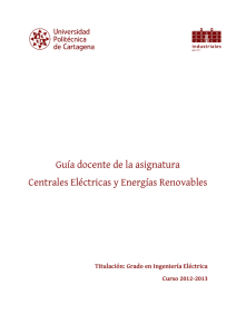 Guía docente de la asignatura Centrales Eléctricas y Energías