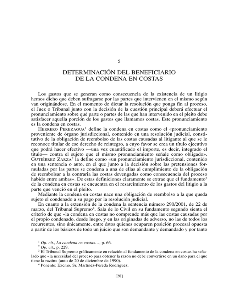 determinación deL BeneFiciario de La condena en costas