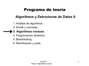 PARTE II: ALGORÍTMICA Tema 3. Algoritmos voraces.