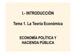 I.- INTRODUCCIÓN Tema 1. La Teoría Económica