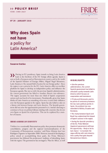 Why does Spain not have a policy for Latin America?