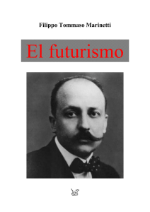 Filippo Marinetti = El futurismo