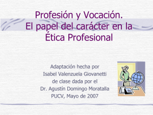 Profesión y Vocación. El papel del carácter en la Etica Profesional