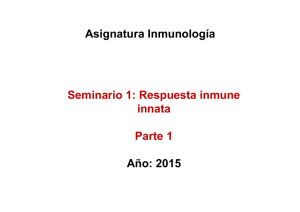 Asignatura Inmunología Seminario 1: Respuesta inmune innata