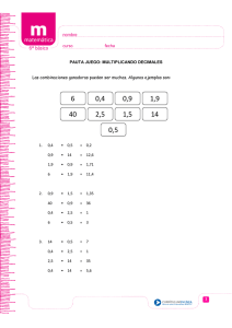 1 PAUTA JUEGO: MULTIPLICANDO DECIMALES Las