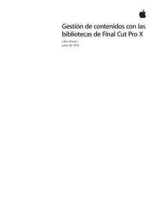 Gestión de contenidos con las bibliotecas de Final Cut Pro X