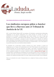 Los sindicatos europeos piden a Juncker que lleve a Barroso ante