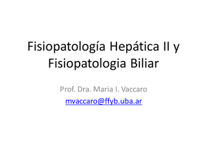Fisiopatología Hepática II y Fisiopatologia Biliar