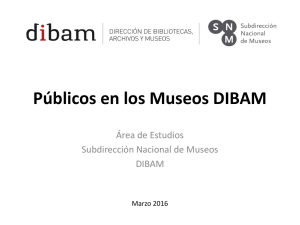 Públicos en los Museos DIBAM - Subdirección Nacional de Museos