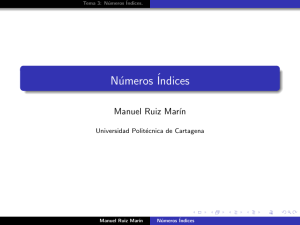 Números Índices - Universidad Politécnica de Cartagena