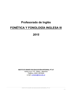 Profesorado de Inglés FONÉTICA Y FONOLOGÍA INGLESA III 2015