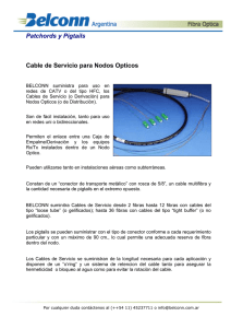 Patchords y Pigtails Cable de Servicio para Nodos Opticos