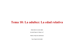 Tema 10: La adultez: La edad relativa
