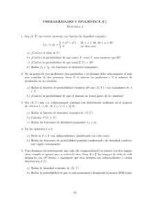 PROBABILIDADES Y ESTADÍSTICA (C) Práctica 4 1. Sea (X, Y ) un