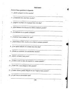 PRETERIT Answer these questions in Spanish. I. 2.