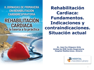 Rehabilitación Cardiaca: Fundamentos. Indicaciones y