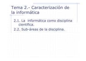 Tema 2.- La informática como disciplina científica.