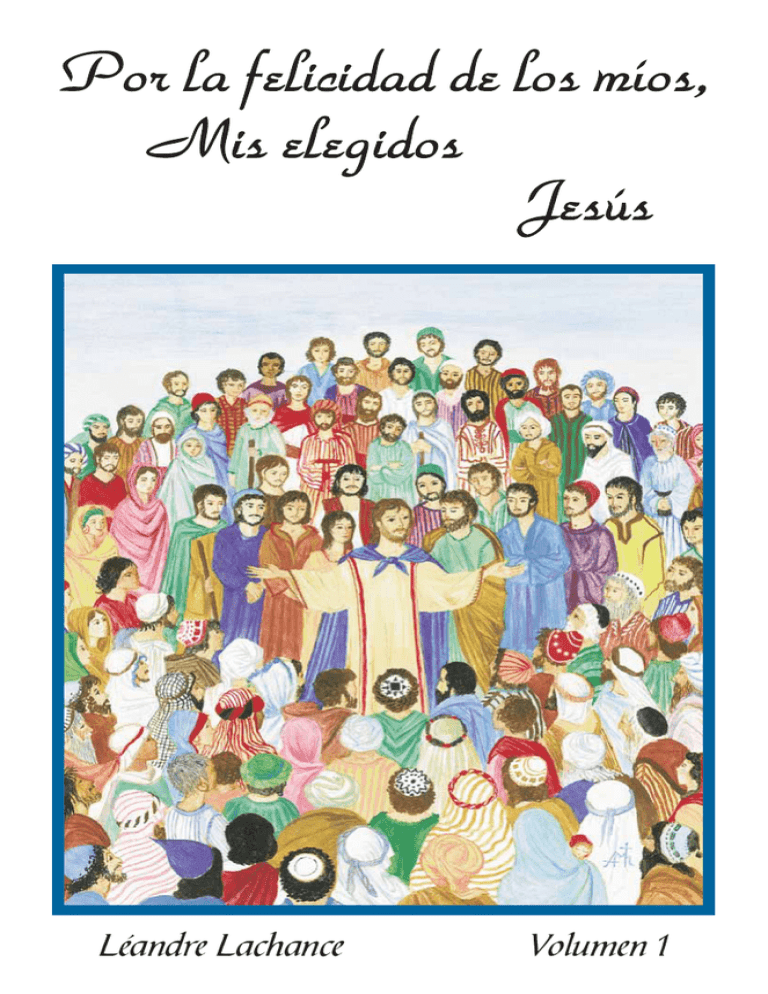 Por La Felicidad De Los Míos, Mis Elegidos - JESÚS