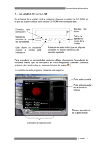 1.- La unidad de CD ROM.