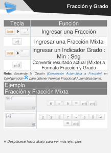 Tecla Función Ingresar una Fracción Ingresar una Fracción Mixta