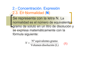 2.- Concentración. Expresión 2.3. En Normalidad (N) Se representa