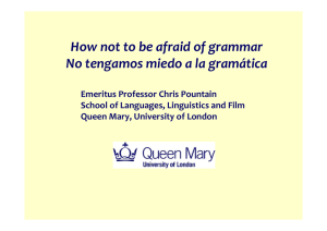 How not to be afraid of grammar No tengamos miedo a la gramática