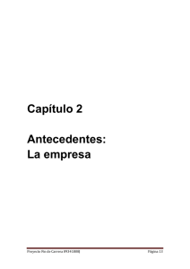CAPITULO 2. ANTECEDENTES_ LA EMPRESA