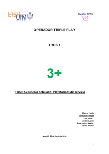 OPERADOR TRIPLE PLAY TRES + Fase: 2.2 Diseño detallado