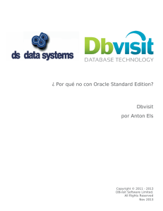 Por qué no con Oracle Standard Edition? Dbvisit