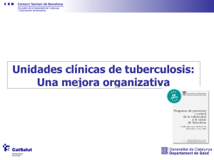 Unidades clínicas de tuberculosis: Una mejora organizativa