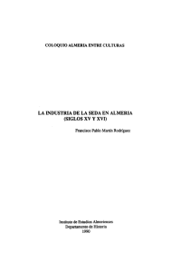 LA INDUSTRIA DE LA SEDA EN ALMERIA (SIGLOS XV Y XVI)